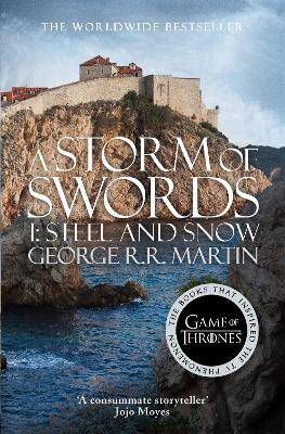 A Storm of Swords: Part 1 Steel and Snow (A Song of Ice and Fire, Book 3)