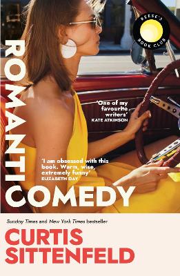 Romantic Comedy: The bestselling Reese Witherspoon Book Club Pick by the author of RODHAM and AMERICAN WIFE