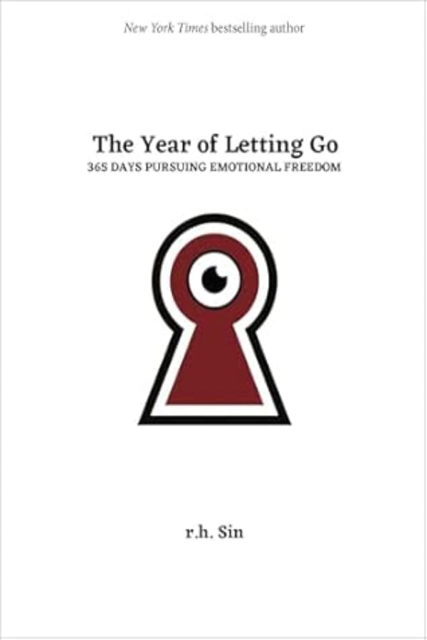 The Year of Letting Go: 365 Days Pursuing Emotional Freedom