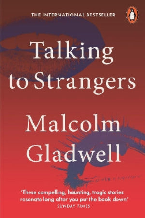 Talking to Strangers: What We Should Know about the People We Don't Know