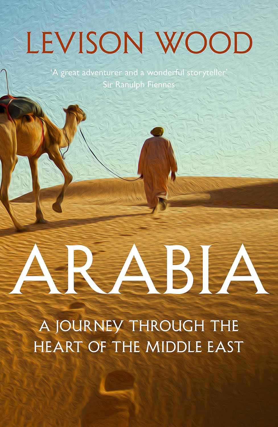 Arabia- Journey Through the Heart of the Middle East