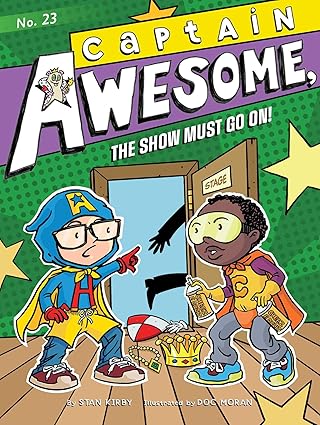 Captain Awesome, the Show Must Go On!