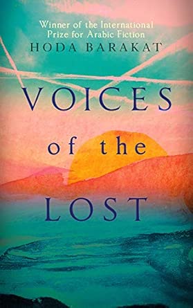 Voices of the Lost: Winner of the International Prize for Arabic Fiction 2019
