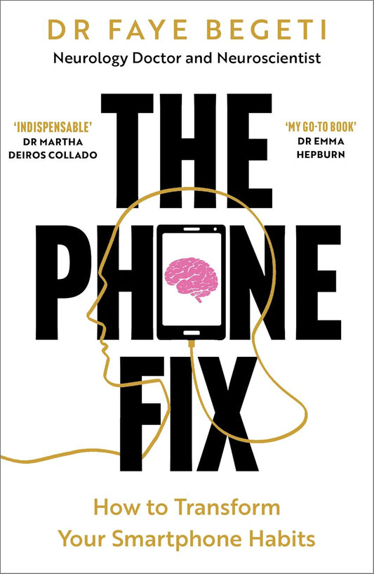 The Phone Fix: How to Transform Your Smartphone Habits