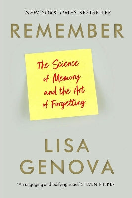 Remember: The Science of Memory and the Art of Forgetting