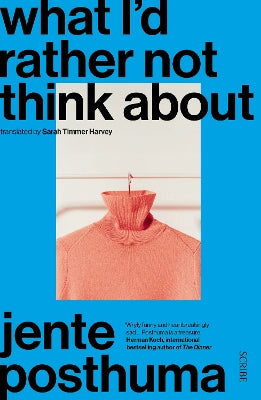 What I’d Rather Not Think About: shortlisted for the International Booker Prize 2024